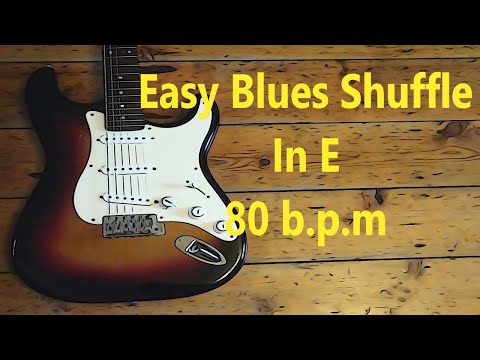 Easy Blues Shuffle In E... 80 b.p.m