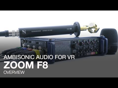 The Zoom F8: Ambisonic Audio for VR