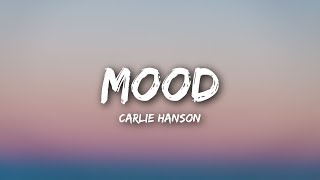 Carlie Hanson - Mood (Lyrics / Lyrics Video)