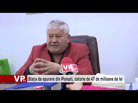 Stația de epurare din Ploiești, datorie de 47 de milioane de lei