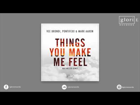 Vee Brondi, Pontifexx feat Mark Aaron - Things You Make Me Feel (Max Miller Remix) (Glorie Records)
