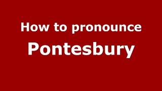 How to pronounce Pontesbury