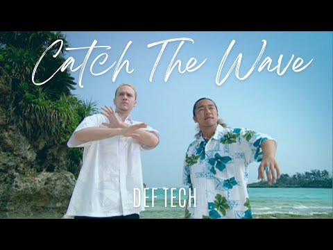 Def Tech - Catch The Wave