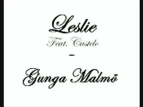 leslie feat S.Castelo - Gunga malmö