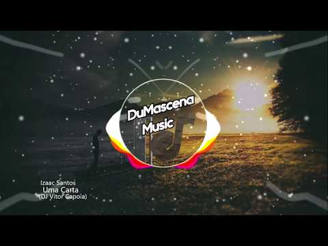 Izaac Santos // Uma Carta (DJ Vitor Capoia Remix)