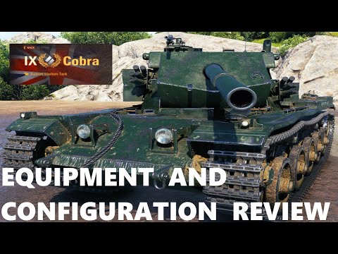 Cobra  World of Tanks - Equipment and Configuration  Review