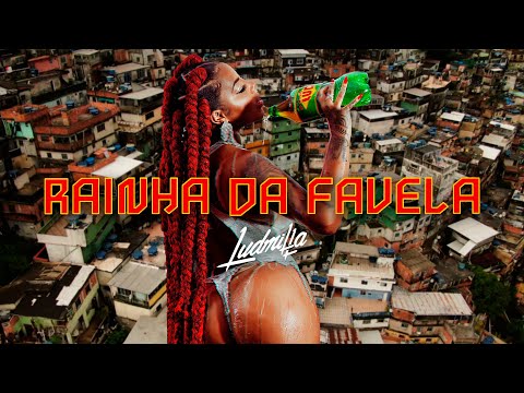 LUDMILLA - Rainha da Favela (Official Music Video)