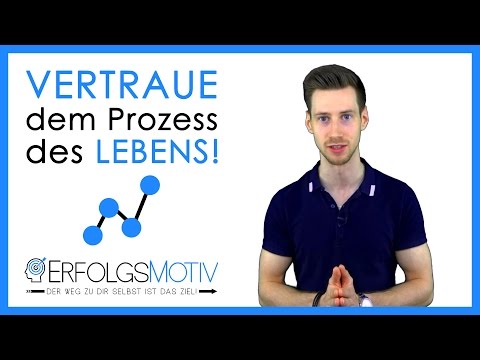 Vertraue dem Prozess des Lebens - Alles passiert aus einem bestimmten Grund!