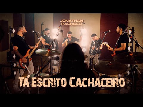 Jonathan Pacheco - TÁ ESCRITO CACHACEIRO (Clipe Oficial)