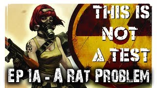 A Rat Problem (RPG) - This is Not a Test Narrative Campaign Ep 1a