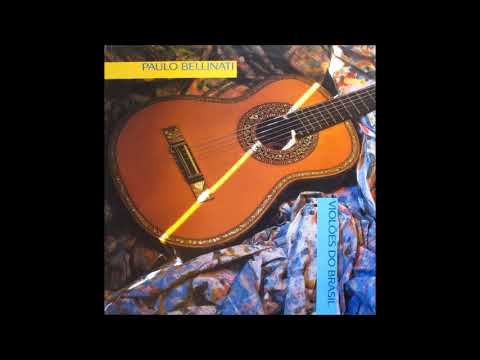 Paulo Bellinati - Violões do Brasil (1990) - Completo/Full Album