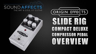 Video thumbnail for Origin Effects SlideRIG Compact Deluxe Mk2 Compressor Pedal Overview | Demo Video by Sound Affects
