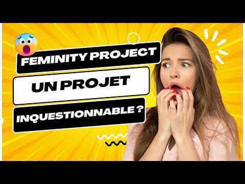 Feminity Project : un projet inquestionnable ?