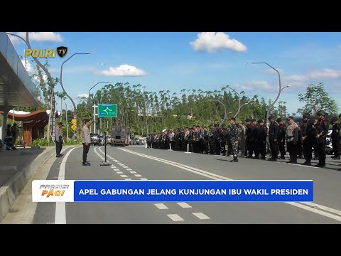 APEL GABUNGAN TNI POLRI, SIAP AMANKAN KUNJUNGAN IBU WAKIL PRESIDEN RI KE IKN