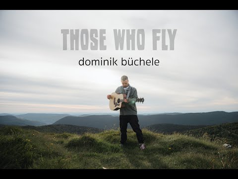Those Who Fly - Dominik Büchele