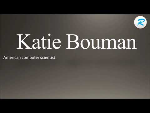 How to pronounce Katie Bouman