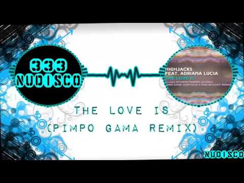 Adriana Lucia, Highjacks - The Love Is (Pimpo Gama Remix)