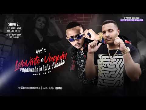 MC L da Vinte e MC Vaguin - Vagabundo ja ta te Olhando (DJ 2W) Lançamento 2018