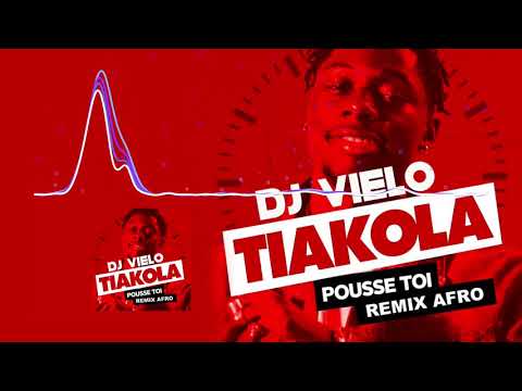 Dj vielo X Tiakola - Pousse toi Remix Afro