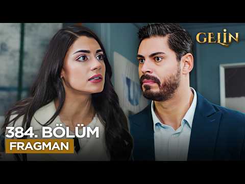 Gelin Dizisi 3. Sezon 384. Bölüm Fragmanı - Ön İzleme Detayları