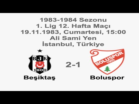 Beşiktaş 2-1 Boluspor 19.11.1983 - 1983-1984 Turkish 1st League Matchday 12