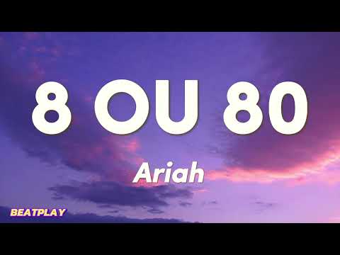 Ariah - 8 ou 80 (Letra) | BEATPLAY