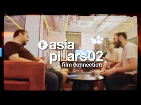 Asia Pillars - Film Connection #02