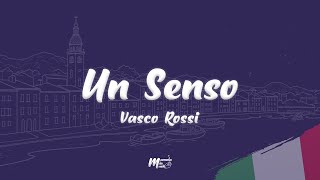 Vasco Rossi - Un Senso (Testo / Lyrics)