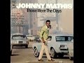 Johnny Mathis ‎– Those Were The Days - Turn Around Look At Me /Columbia 1968
