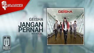 Download lagu Geisha - Jangan Pernah (Original Karaoke Video) | No Vocal mp3