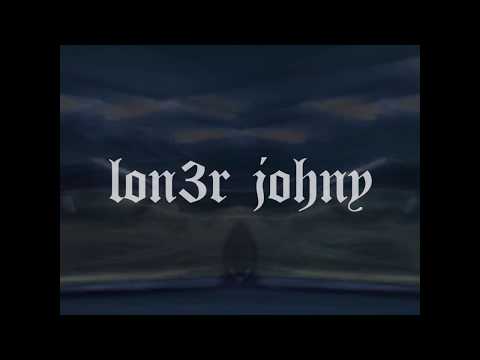 LON3R JOHNY - PRETTY HELL BITCH ( visuals )