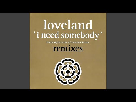 I Need Somebody (feat. Rachel McFarlane) (Radio Mix)