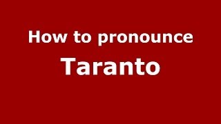 How to pronounce Taranto