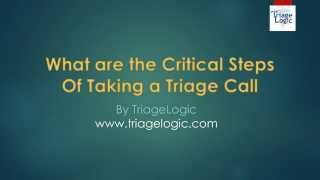 The 10 Critical Steps of Taking a Triage Call