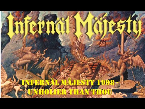 🔴INFERNÄL MÄJESTY - 1998 - UNHOLIER THAN THOU  ᴴᴰ