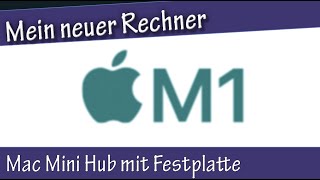 Mac Mini M 1 - Hub mit Festplatte