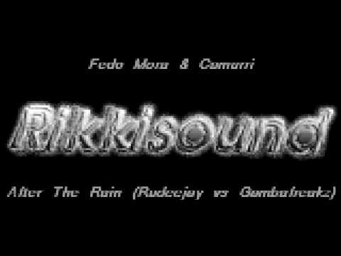 Fedo Mora & Camurri - After The Rain (The Remixes) (Rudeejay vs Gambafreaks Cooper Mix)