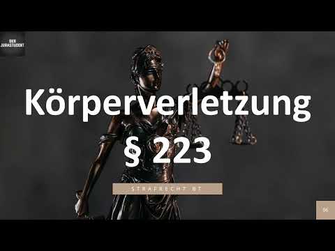 Körperverletzung § 223 StGB I Strafrecht BT 6