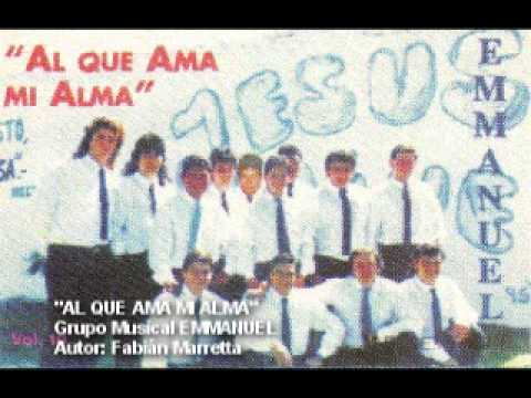 Grupo EMMANUEL - AL QUE AMA MI ALMA