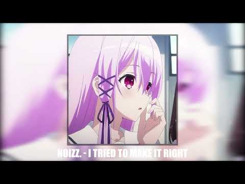 NOIZZ. - i tried to make it right