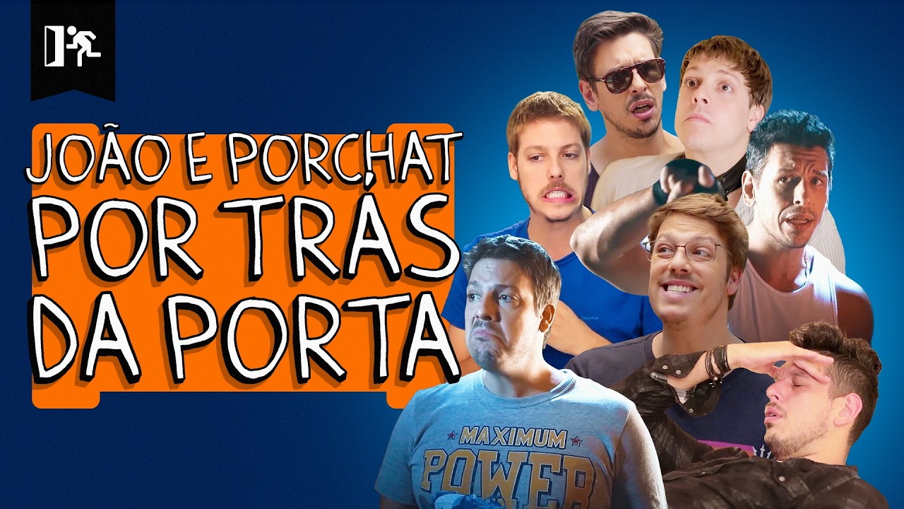 JOÃO & PORCHAT POR TRÁS DA PORTA | COMPILADO
