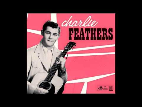 Charlie Feathers  -  Bottle To The Baby  -  King 1956