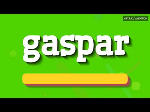 GASPAR - HOW TO PRONOUNCE IT!?