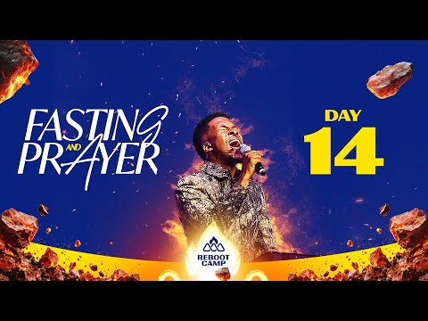 REBOOT CAMP FASTING AND PRAYER DAY 14 | 27TH NOVEMBER 2025 | CELEBRATION CHURCH INTL