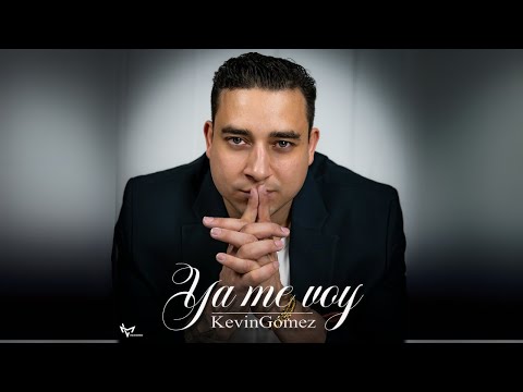 Ya Me Voy - Kevin Gómez (Video Oficial)