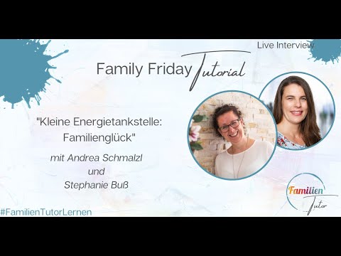 Family Friday Tutorial – „Kleine Energietankstelle: Familienglück“