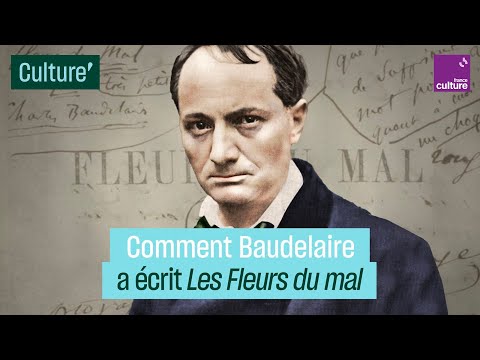 Comment Charles Baudelaire a écrit "Les Fleurs du Mal"