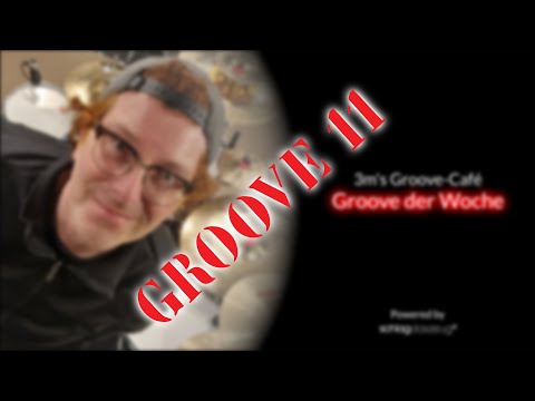 GROOVE DER WOCHE Nr. 11 (mehr Ideen, mehr Spaß) | TUTORIAL