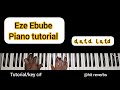 how to play - Eze Ebube, see how far you brought me - piano tutorial
