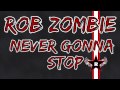 Rob Zombie - Never Gonna Stop (The Black Cat ...